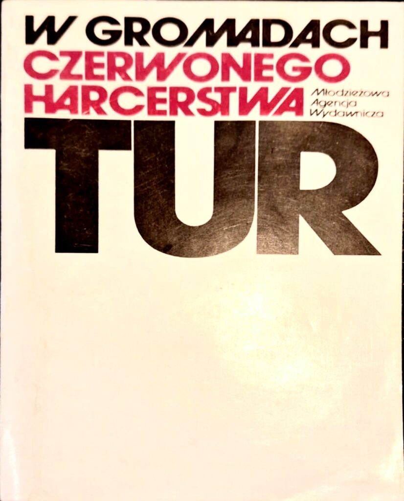 W gromadach czerwonego harcerstwa TUR : Młodzieżowa Agencja Wydawnicza