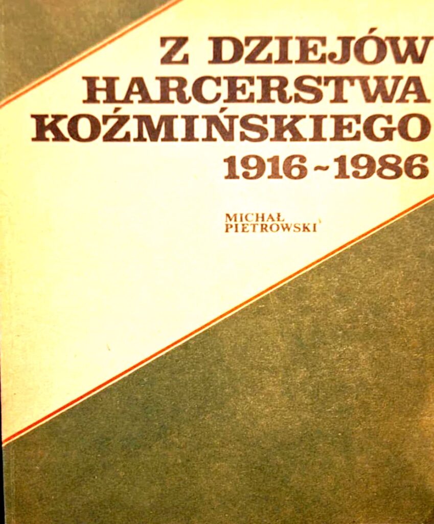 Z dziejów harcerstwa koźmińskiego 1916-1986 : Michał Pietrowski