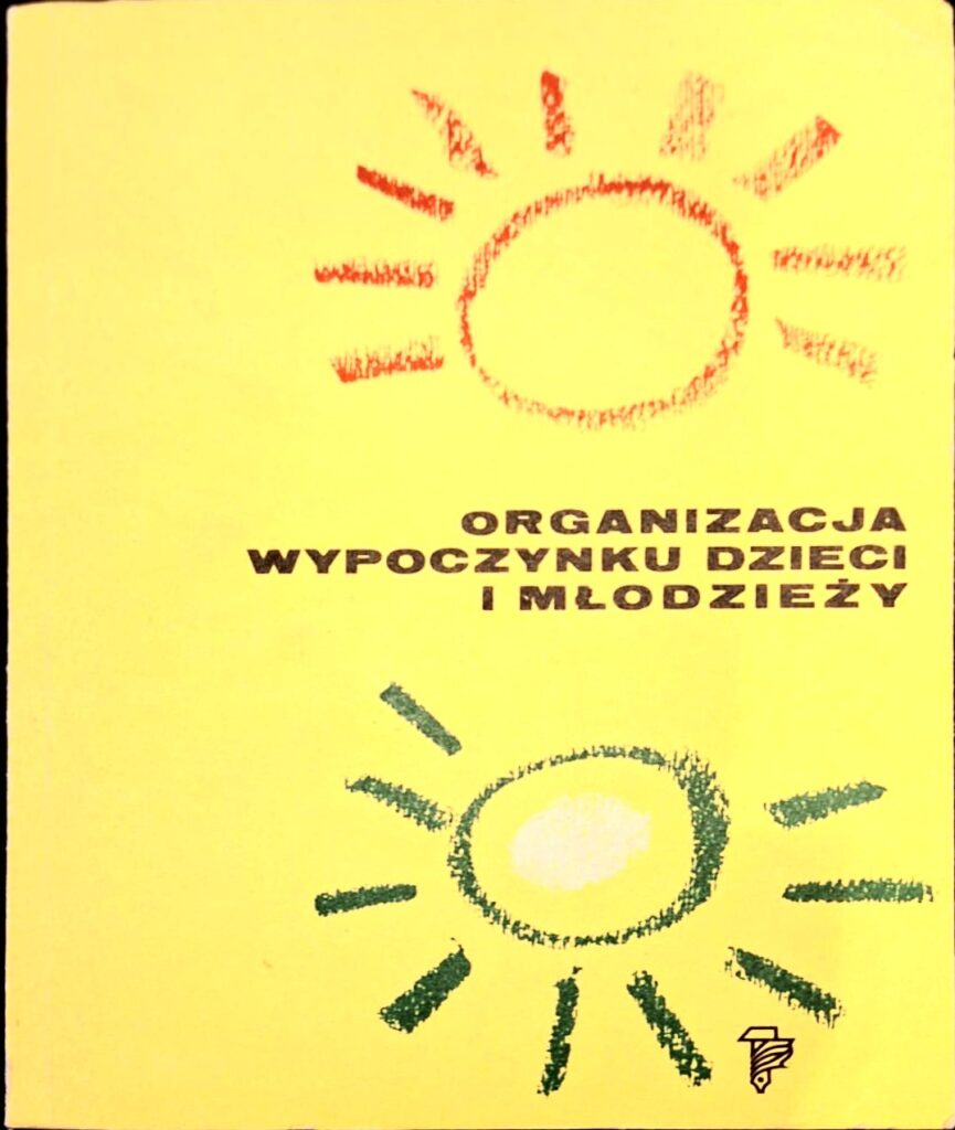 Organizacja wypoczynku dzieci i młodzieży : Praca zbiorowa