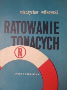 Ratowanie Tonących : Mieczysław Witkowski